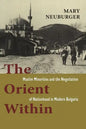 The Orient Within: Muslim Minorities and the Negotiation of Nationhood in Modern Bulgaria - Paperback