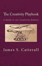 The Creativity Playbook: A Guide to our Creativity Debates - Paperback