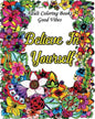 Adult Coloring Books Good Vibes: Inspirational Quotes Coloring Books, An Adult Coloring Book with Motivational Sayings (Animals & Flowers with Quotes) - Paperback