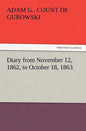 Diary from November 12, 1862, to October 18, 1863 - Paperback