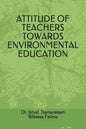 Attitude of Teachers Towards Environmental Education - Paperback