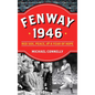 Fenway 1946: Red Sox, Peace, and a Year of Hope - Hardcover