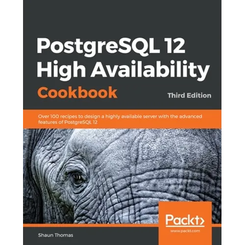 PostgreSQL 12 High Availability Cookbook - Paperback