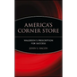 America's Corner Store: Walgreen's Prescription for Success - Hardcover
