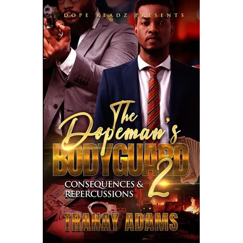 The Dopeman's Bodyguard 2: Consequences and Repercussions - Paperback