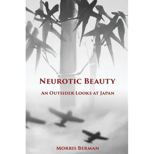 Neurotic Beauty: An Outsider Looks at Japan - Paperback