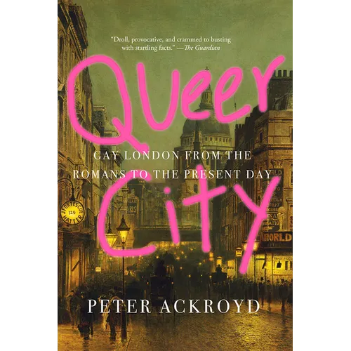 Queer City: Gay London from the Romans to the Present Day - Paperback