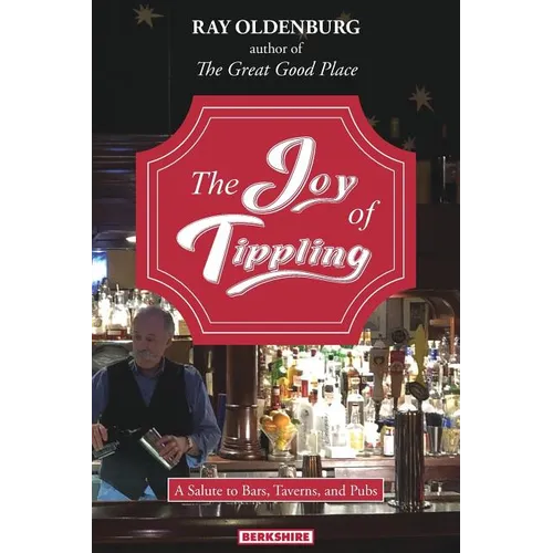 The Joy of Tippling: A Salute to Bars, Taverns, and Pubs - Paperback