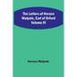 The Letters of Horace Walpole, Earl of Orford Volume IV - Paperback