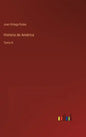 Historia de América: Tomo II - Hardcover