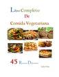 Libro Completo de Comida Vegetariana: 45 Recetas Diferentes - Paperback