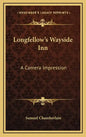 Longfellow's Wayside Inn: A Camera Impression - Hardcover