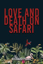 Love and Death on Safari - Paperback