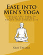 Ease into Men's Yoga: Step by step path to better sex, better health and longer life - Paperback