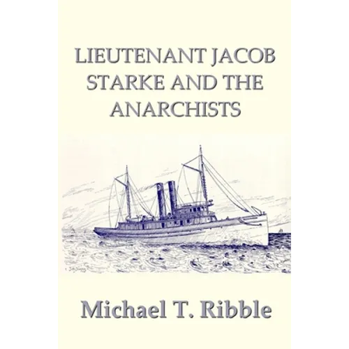 Lieutenant Jacob Starke and the Anarchists - Paperback
