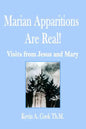 Marian Apparitions are Real: Visits of Jesus and Mary - Paperback