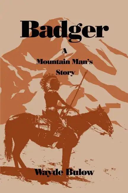 Badger: A Mountain Man's Story - Paperback