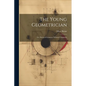 The Young Geometrician; Or, Practical Geometry Without Compasses - Paperback