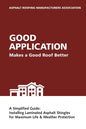 Good Application Makes a Good Roof Better: A Simplified Guide: Installing Laminated Asphalt Shingles for Maximum Life & Weather Protection - Paperback