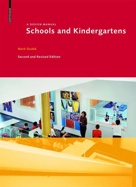 Schools and Kindergartens: A Design Manual - Hardcover