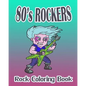 80's Rockers (Rock Coloring Book) - Paperback