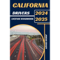 California Drivers License Handbook 2024-2025: Master The Rules, Master The Road: Your Ultimate Guide To Navigating California's Roads. - Paperback