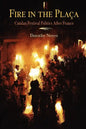 Fire in the Placa: Catalan Festival Politics After Franco - Paperback