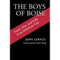 The Boys of Boise: Furor, Vice and Folly in an American City - Paperback