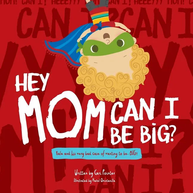 Hey Mom Can I Be Big - Paperback