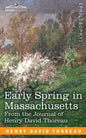 Early Spring in Massachusetts: From the Journal of Henry David Thoreau - Paperback