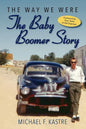 The Way We Were - The Baby Boomer Story - Paperback
