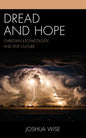 Dread and Hope: Christian Eschatology and Pop Culture - Hardcover