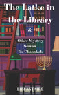 The Latke in the Library & Other Mystery Stories for Chanukah - Paperback