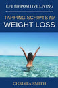EFT for Positive Living: Tapping Scripts for Weight Loss - Paperback