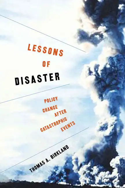 Lessons of Disaster: Policy Change After Catastrophic Events - Paperback