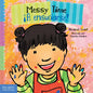 Messy Time / ｡A Ensuciarse! - Board Book