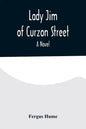 Lady Jim of Curzon Street A Novel - Paperback