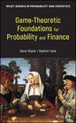 Game-Theoretic Foundations for Probability and Finance - Hardcover