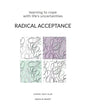 Radical Acceptance: Learning to Cope With Life's Uncertainties - Paperback