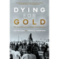 Dying For Gold: The True Story of the Giant Mine Murders - Paperback
