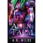 An Alien for the Farm: A Sci-fi Alien Romance - Paperback