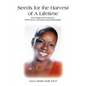 Seeds for the Harvest of A Lifetime: Increasing Self-Awareness, Self-Esteem, and Improving Relationships - Paperback