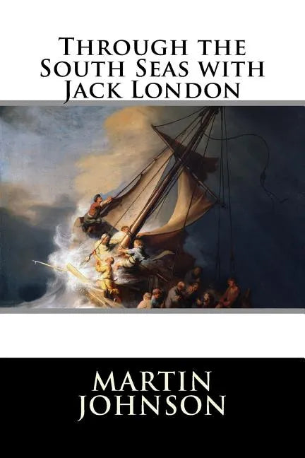 Through the South Seas with Jack London - Paperback