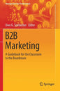 B2B Marketing: A Guidebook for the Classroom to the Boardroom - Paperback