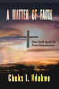 A Matter of Faith: How Faith Saved Me From Homelessness - Paperback