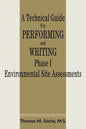 A Technical Guide for Performing and Writing Phase I Environmental Site Assessments - Paperback