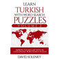 Learn Turkish with Word Search Puzzles Volume 2: Learn Turkish Language Vocabulary with 130 Challenging Bilingual Word Find Puzzles for All Ages - Paperback