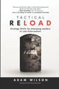 Tactical Reload: Strategy Shifts for Emerging Leaders in Law Enforcement - Paperback