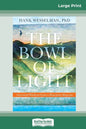 The Bowl of Light: Ancestral Wisdom from a Hawaiian Shaman (16pt Large Print Edition) - Paperback
