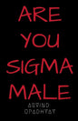 Are You SIGMA Male - Paperback
